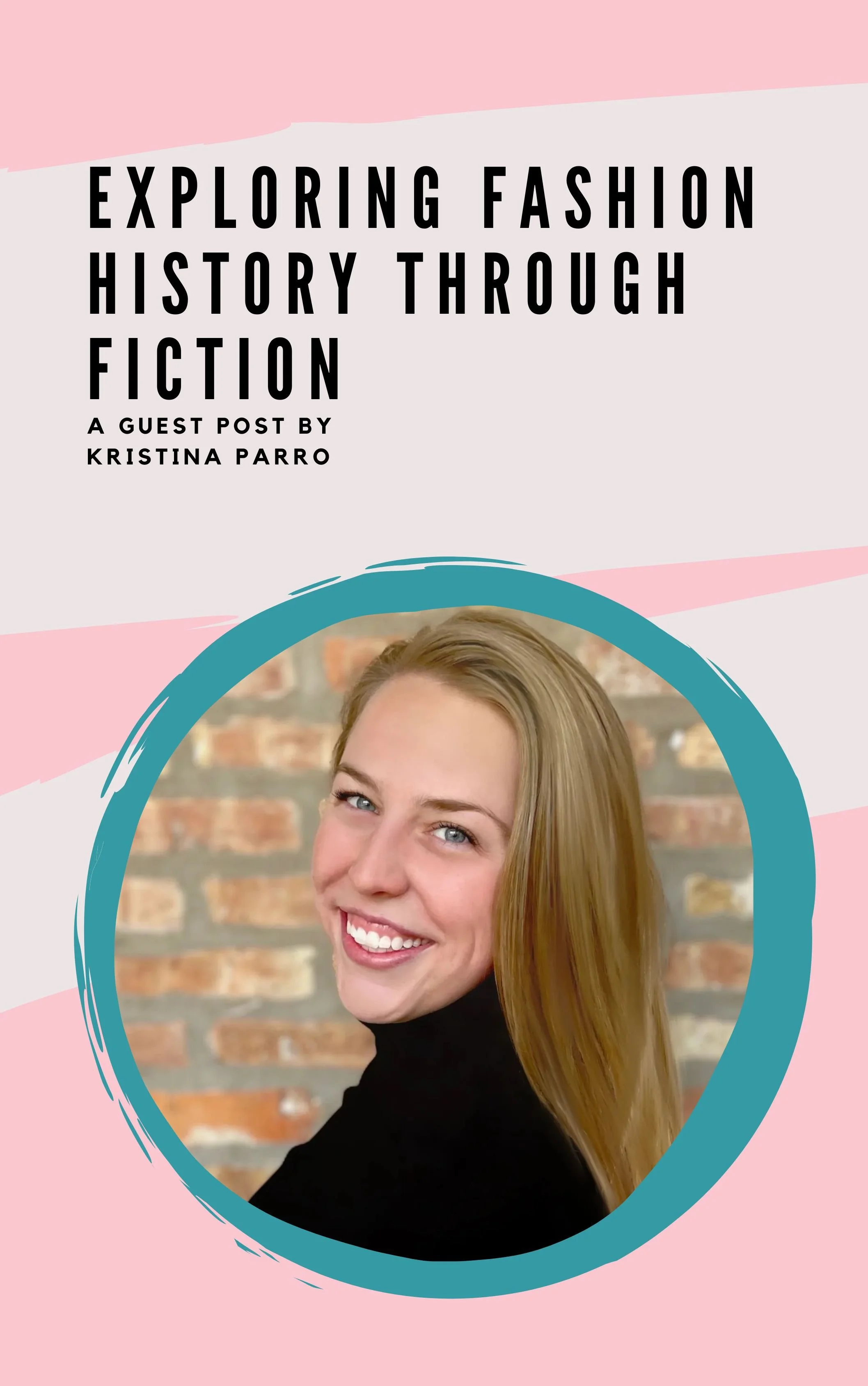 Exploring Fashion History through Fiction: A Guest Post by Kristina Parro