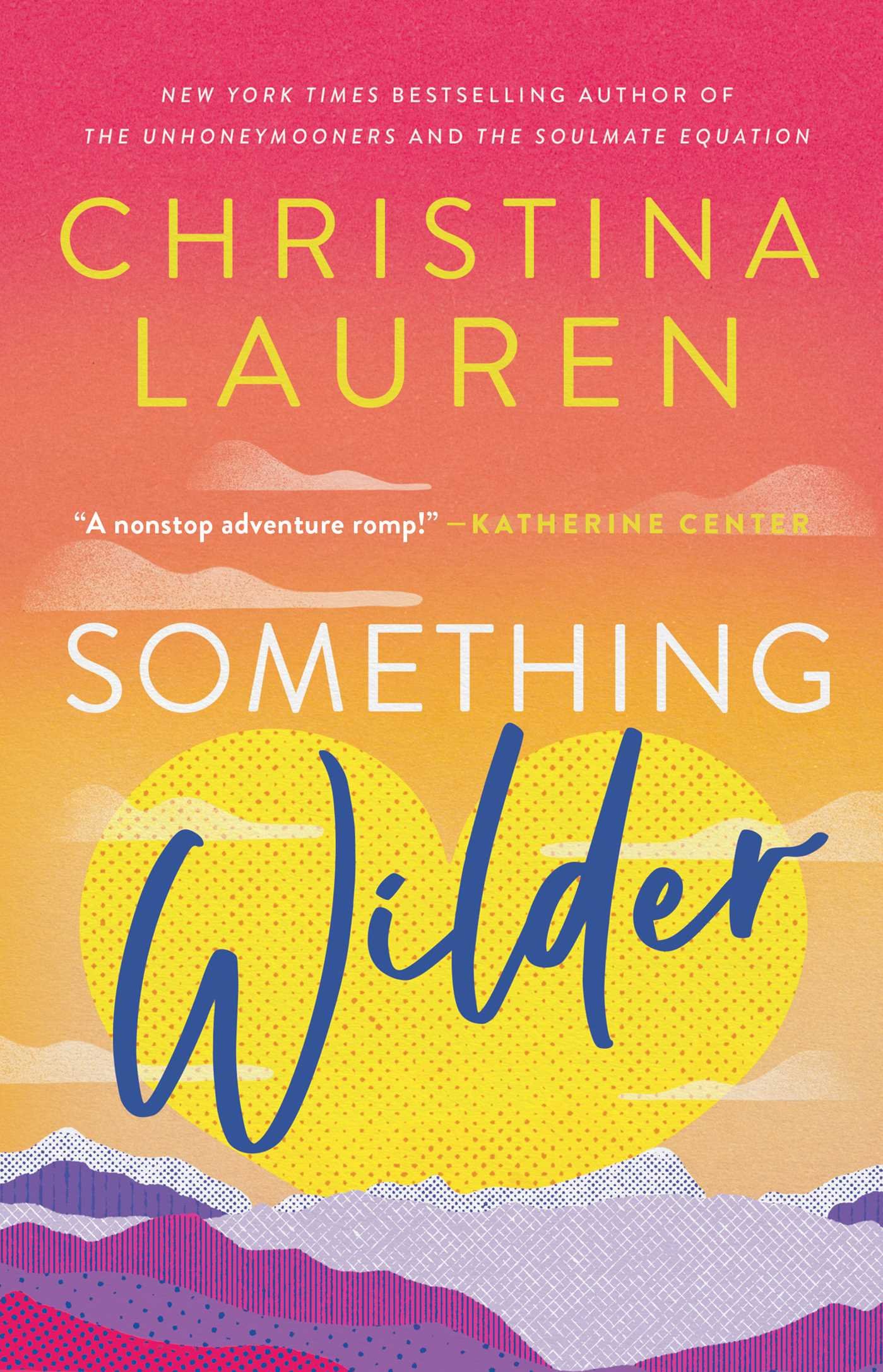 Something Wilder by Christina Lauren.jpeg