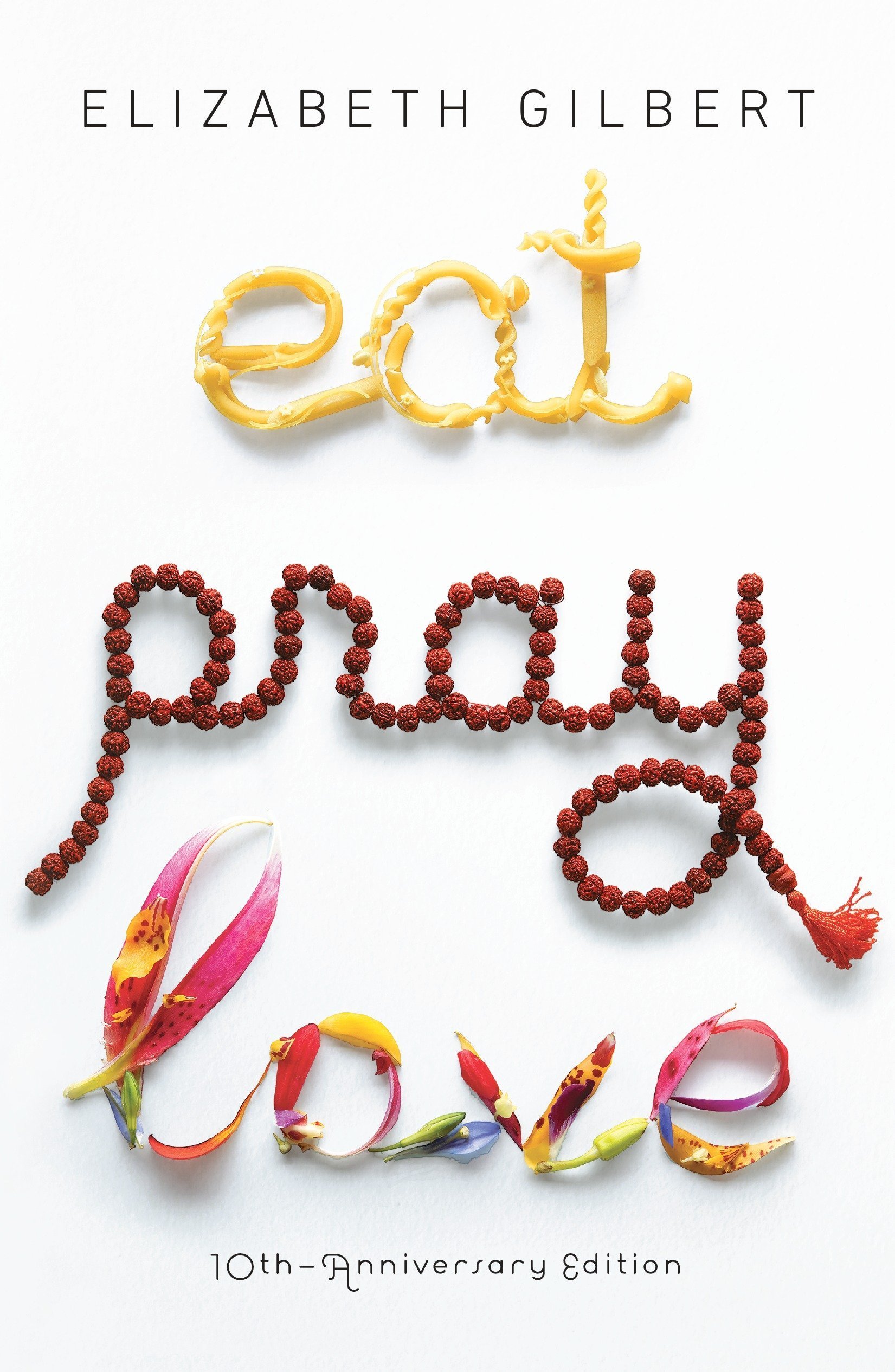 eat pray love by elizabeth gilbert.jpg