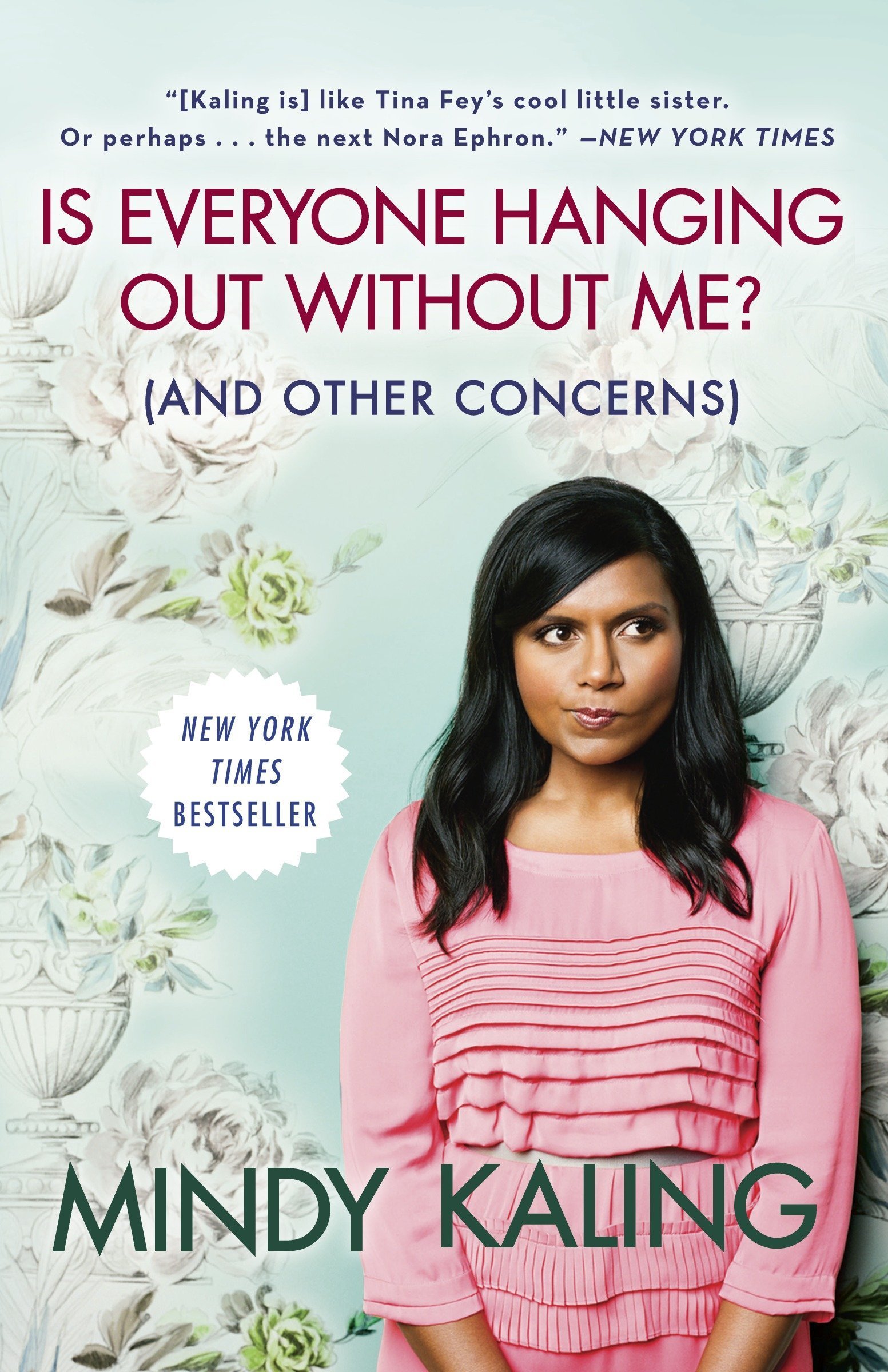 %22Is Everyone Hanging Out Without Me?%22 by Mindy Kaling.jpeg