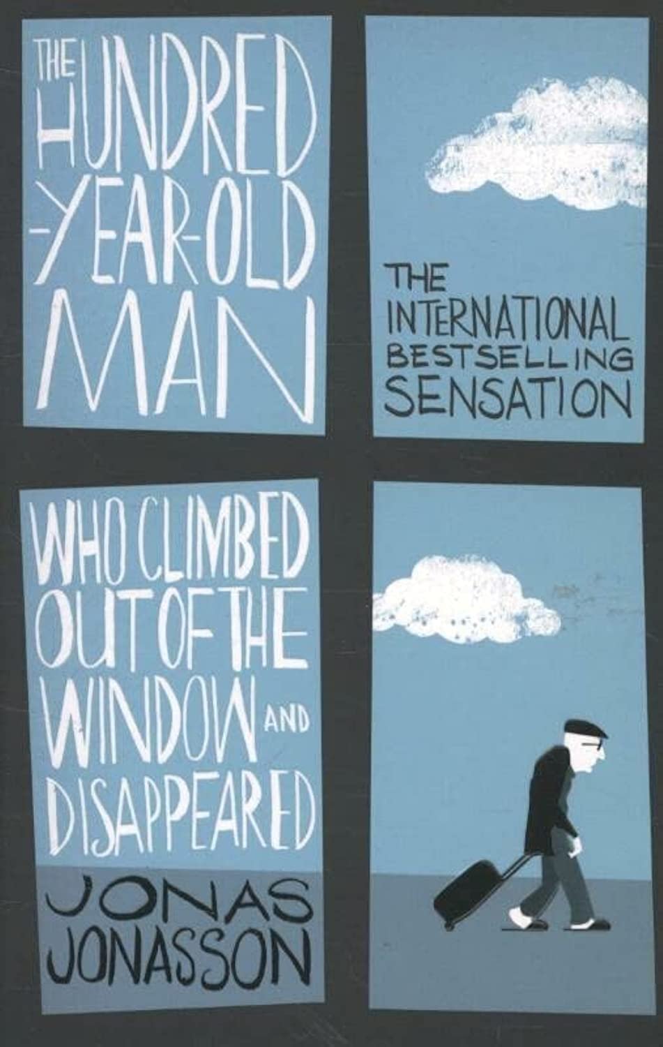 The Hundred-Year-Old Man Who Climbed Out the Window and Disappeared by Jonas Jonasson.jpg