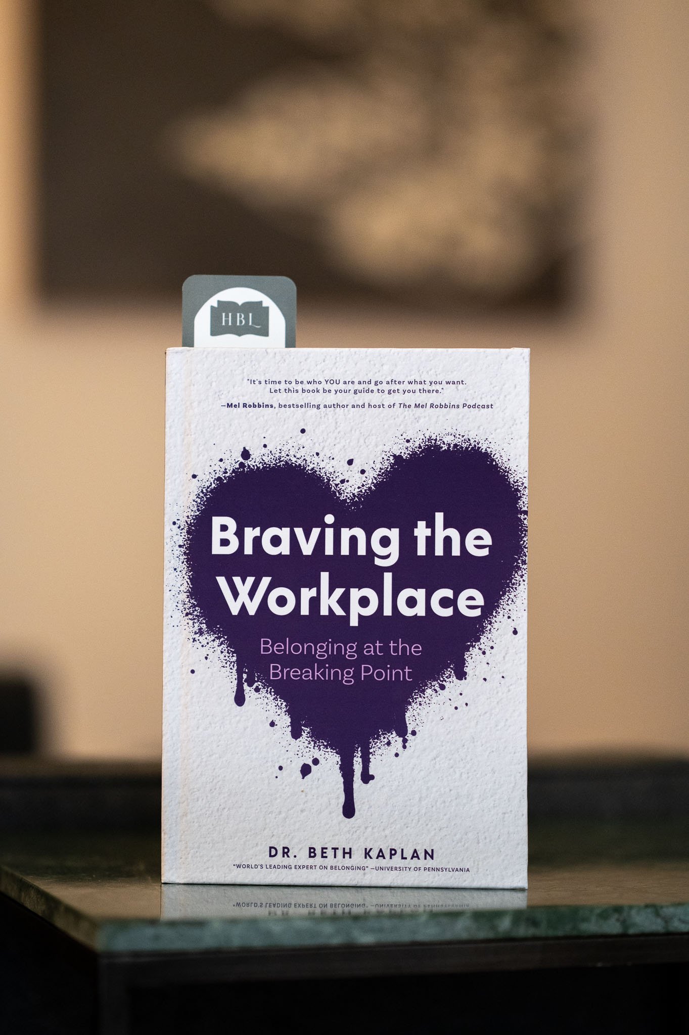 Braving the Workplace_ Belonging at the Breaking Point by Dr. Beth Kaplan.jpg