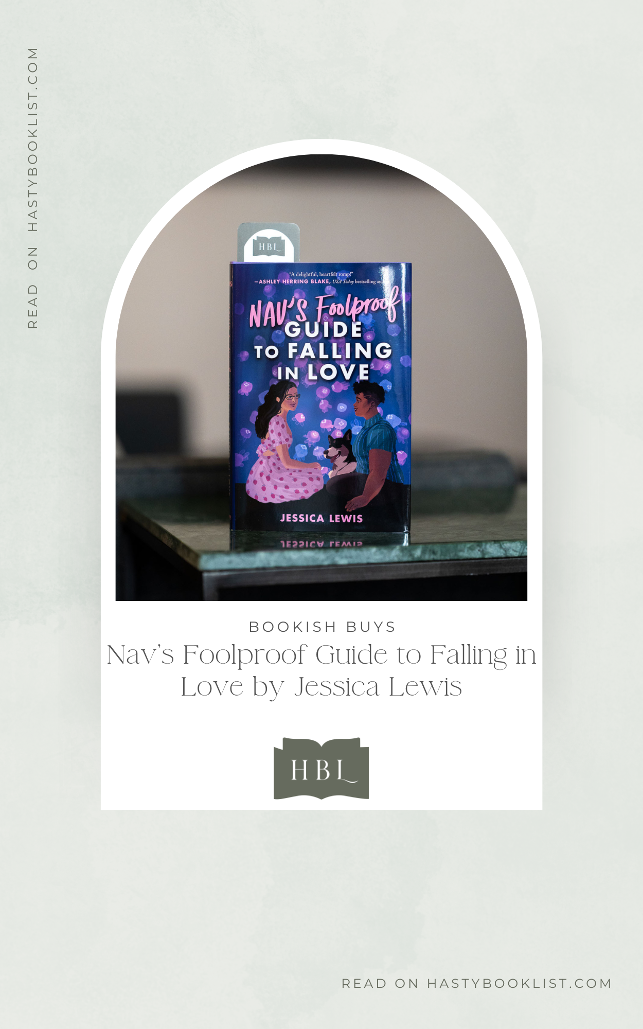 Bookish Buys: Nav's Foolproof Guide to Falling in Love by Jessica Lewis