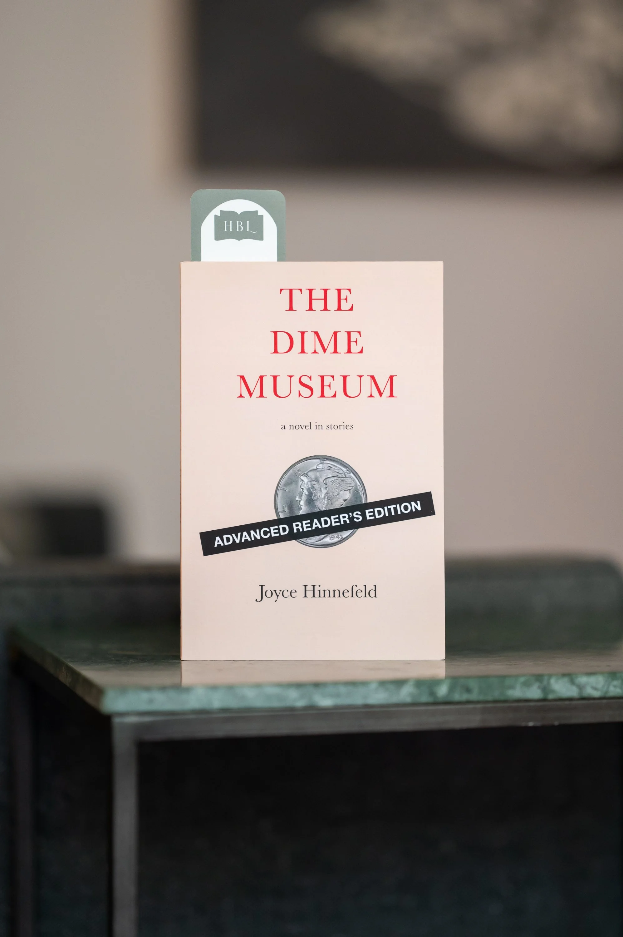 The Dime Museum by Joyce Hinnefeld