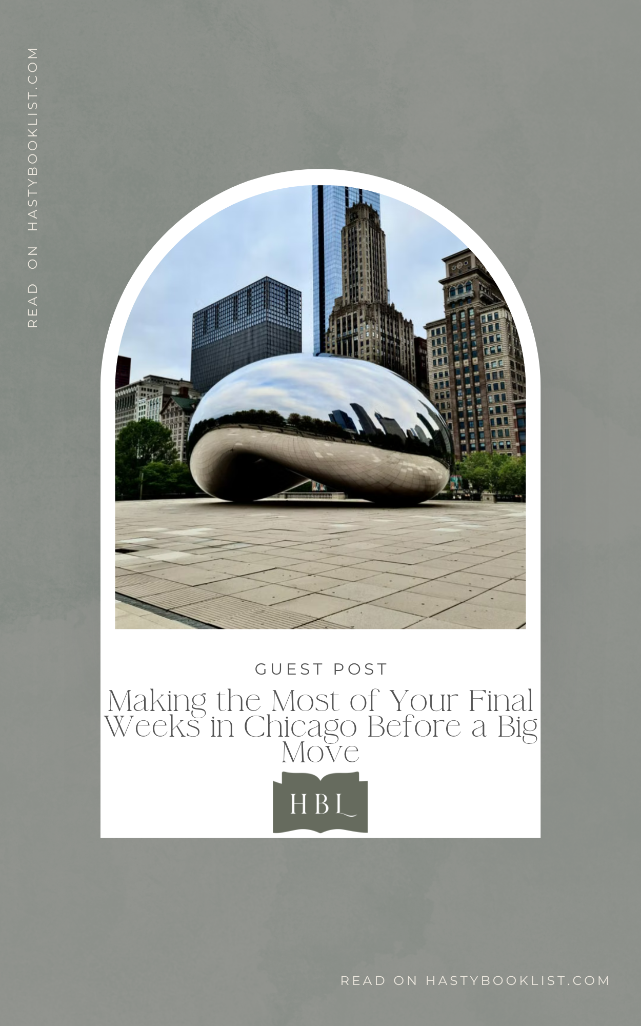Making the Most of Your Final Weeks in Chicago Before a Big Move