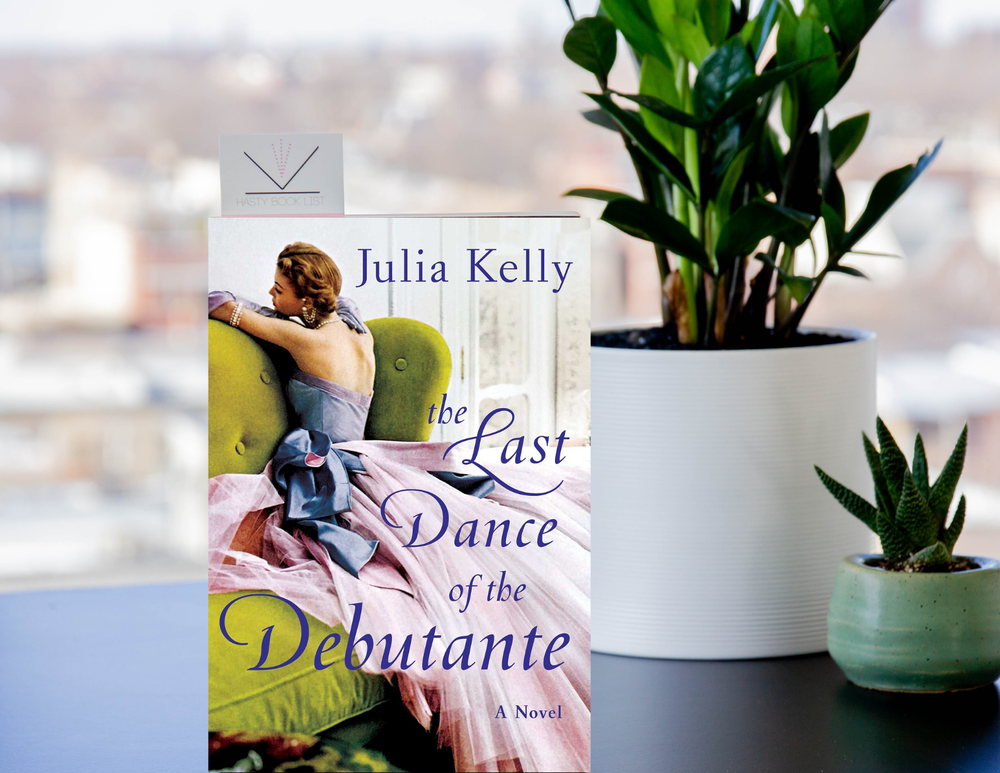 Book Feature Last Dance of the Debutante by Julia Kelly