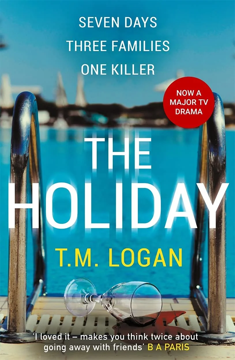 the holiday by T.M. Logan | Authors Like Freida McFadden