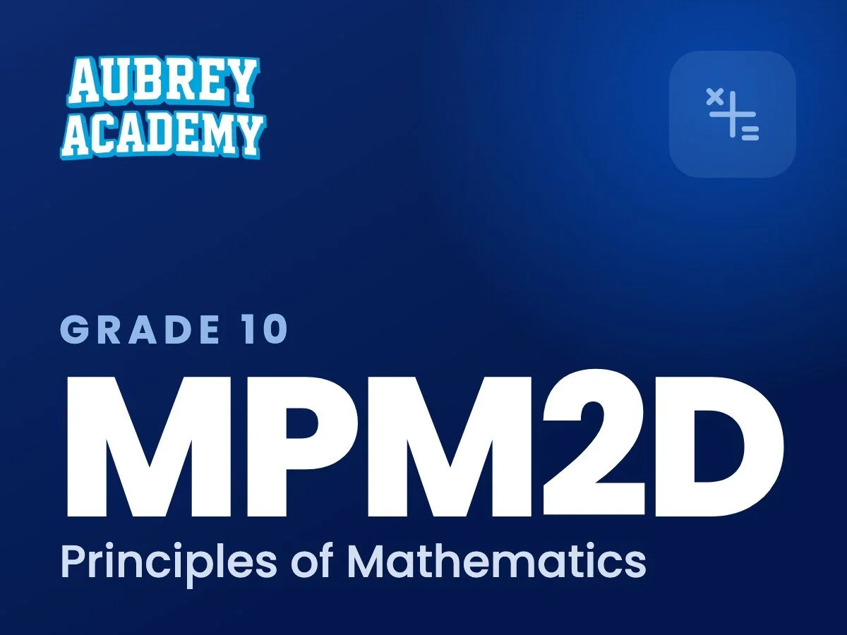 MPM2D Principles of Mathematics online course, Aubrey Academy