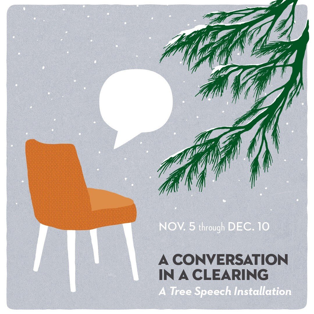 We are so excited to announce our first installation!

A Conversation in a Clearing will bring the Tree Speech podcast to life, allowing audiences to engage with trees, and reflect on their relationship with nature and the environment - as well as th
