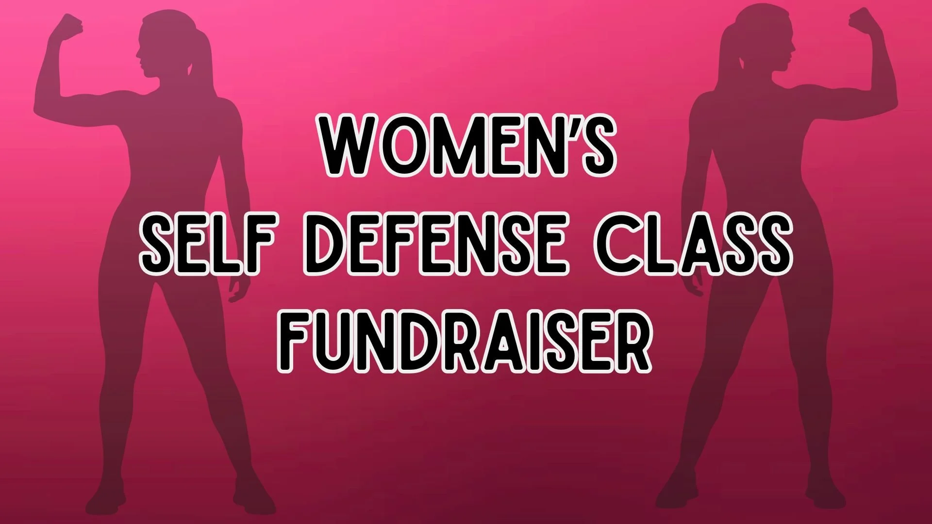 Women's Self Defense Class Fundraiser