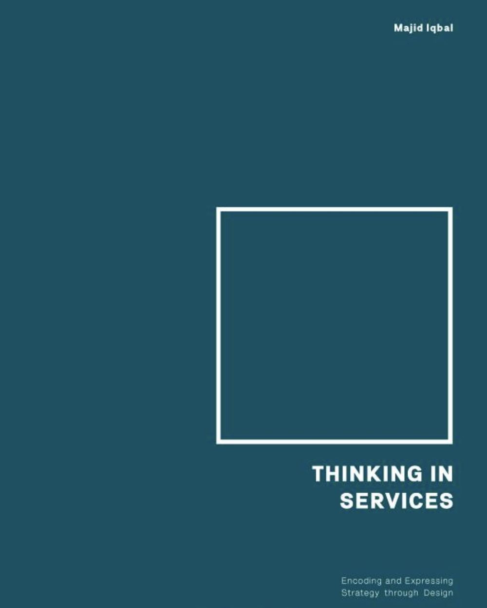 Majid Iqbal Thinking in Services