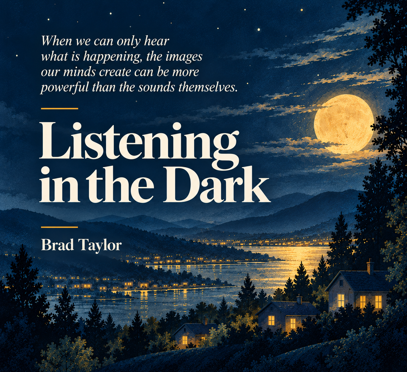 “Listening in the Dark”