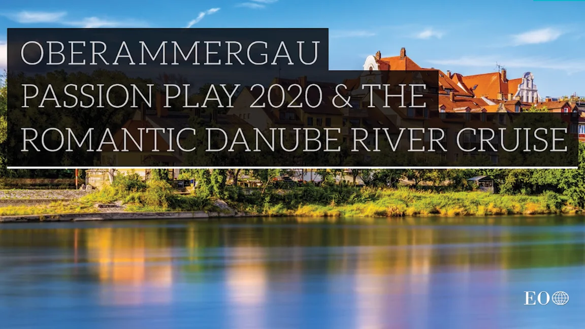 screen_Oberammergau-Passion-Play-&-the-Romantic-Danube-River-Cruise_2020.jpg