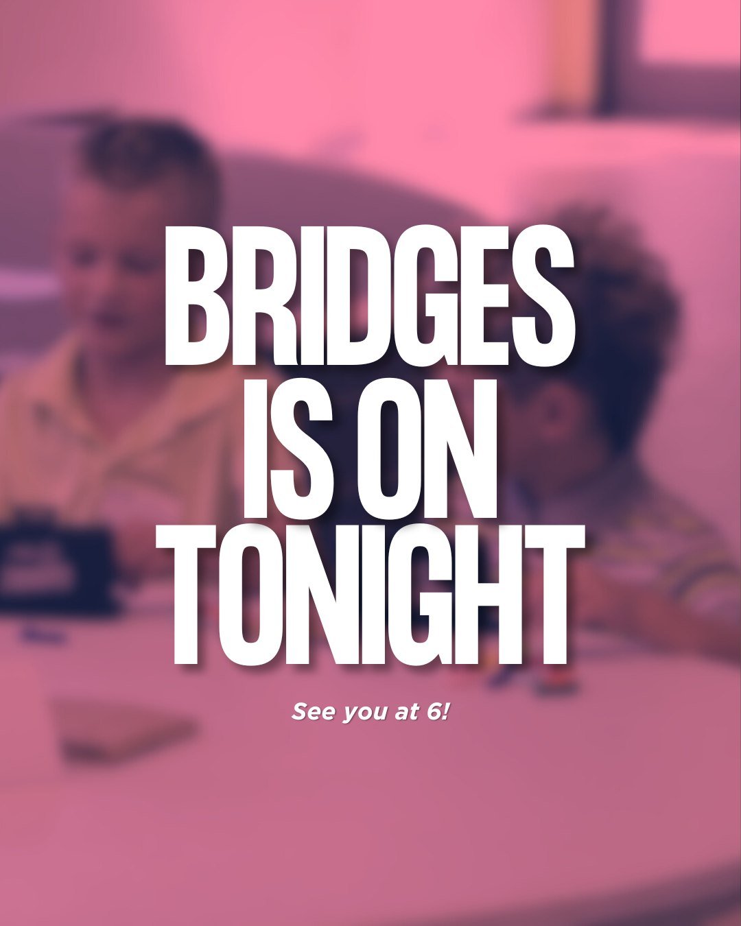 Cold outside, fun inside! 
Bridges is ON tonight&mdash;so bundle up and bring the kids!

With school closed and plans being canceled, they might be itching to get out of the house&hellip; and we&rsquo;ve got games, friends, and a great night waiting 