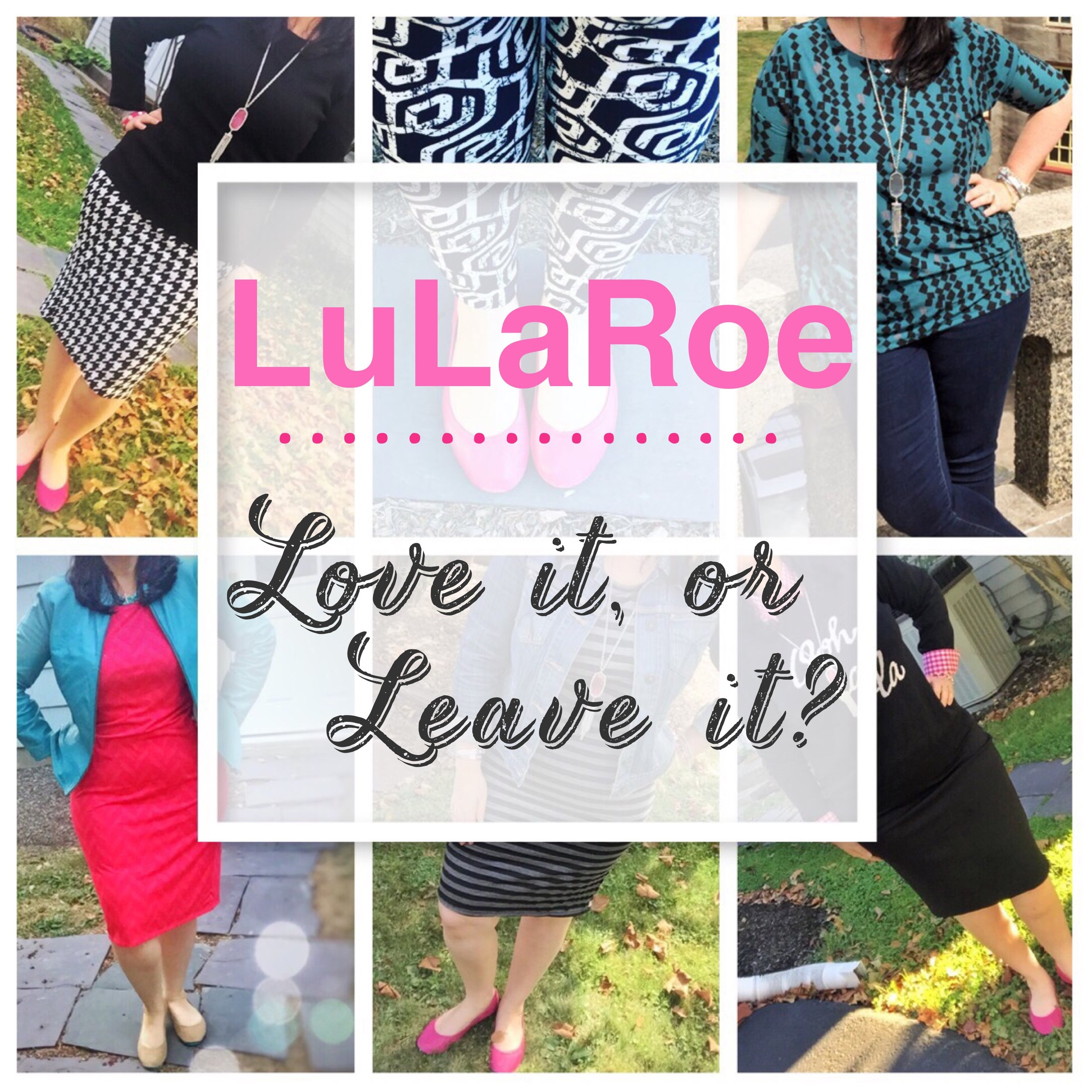 LuLaRoe - Love It, or Leave It? — T's Loves