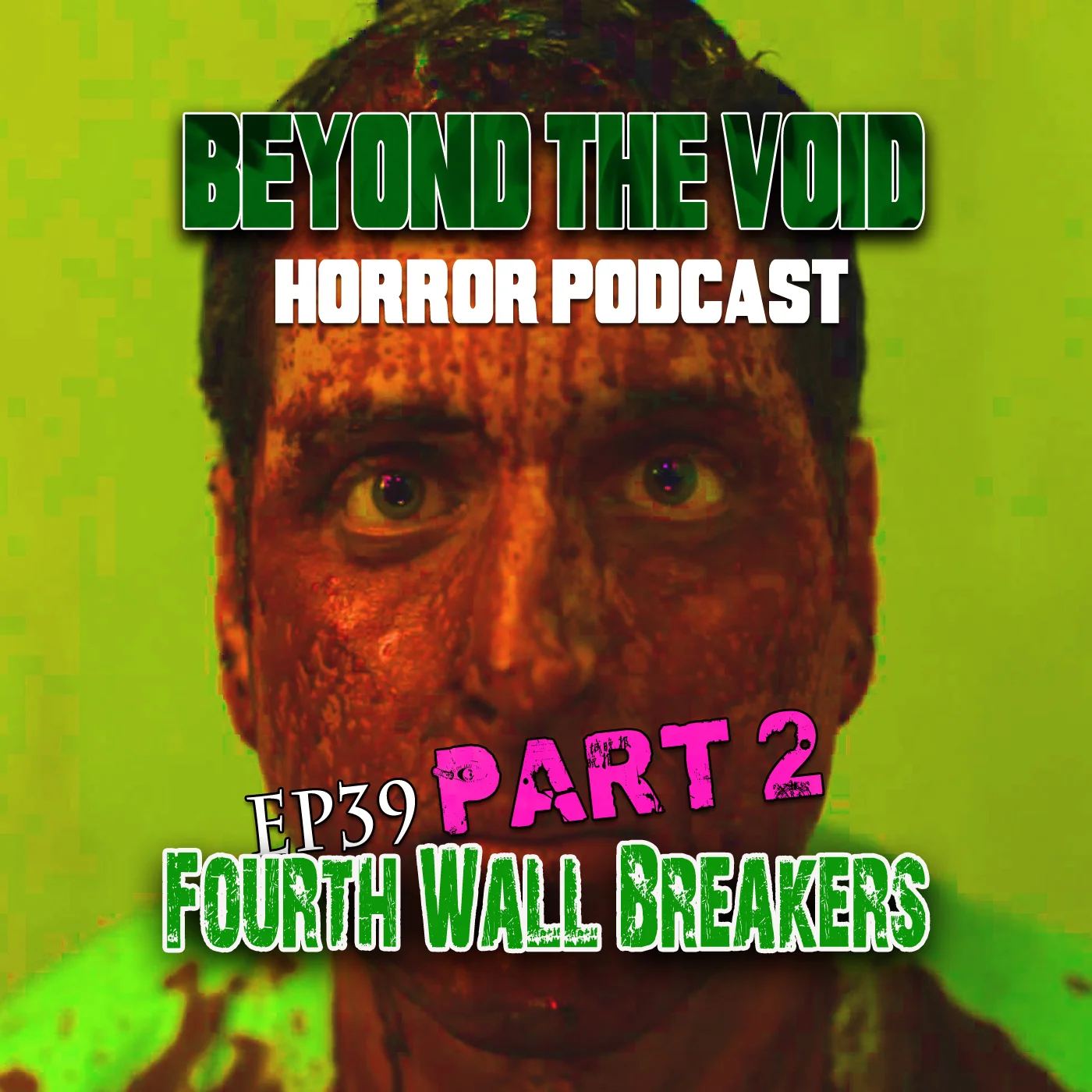 EP39 (Part 2) Fourth Wall Breakers