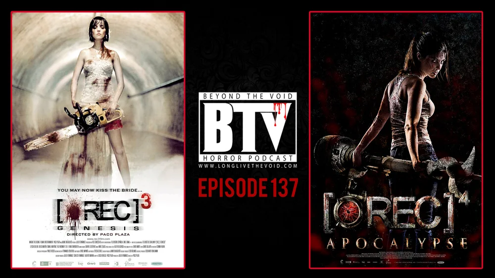 Ep137 [REC] 3: Genesis & [REC] 4: Apocalypse Reviews — Beyond The Void ...