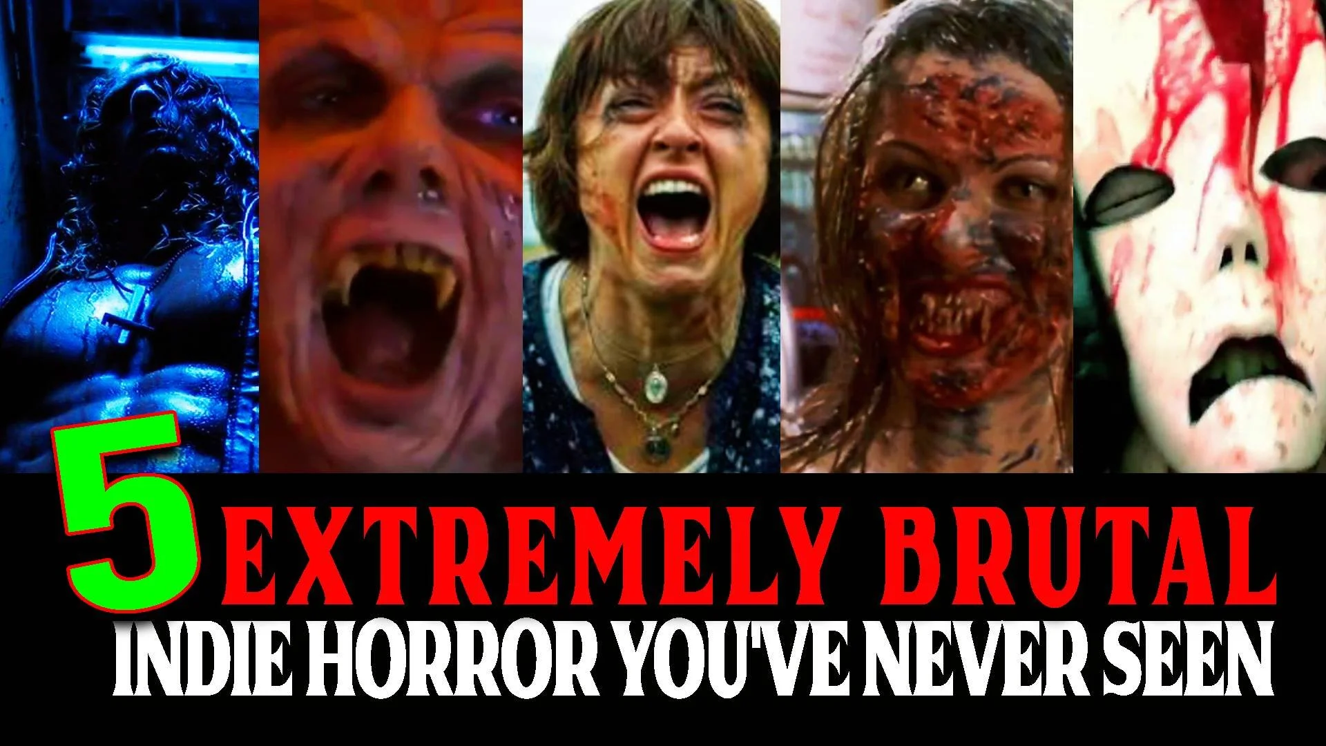 5 of the Most EXTREME Indie Horror Films You've Probably Never Heard Of..
