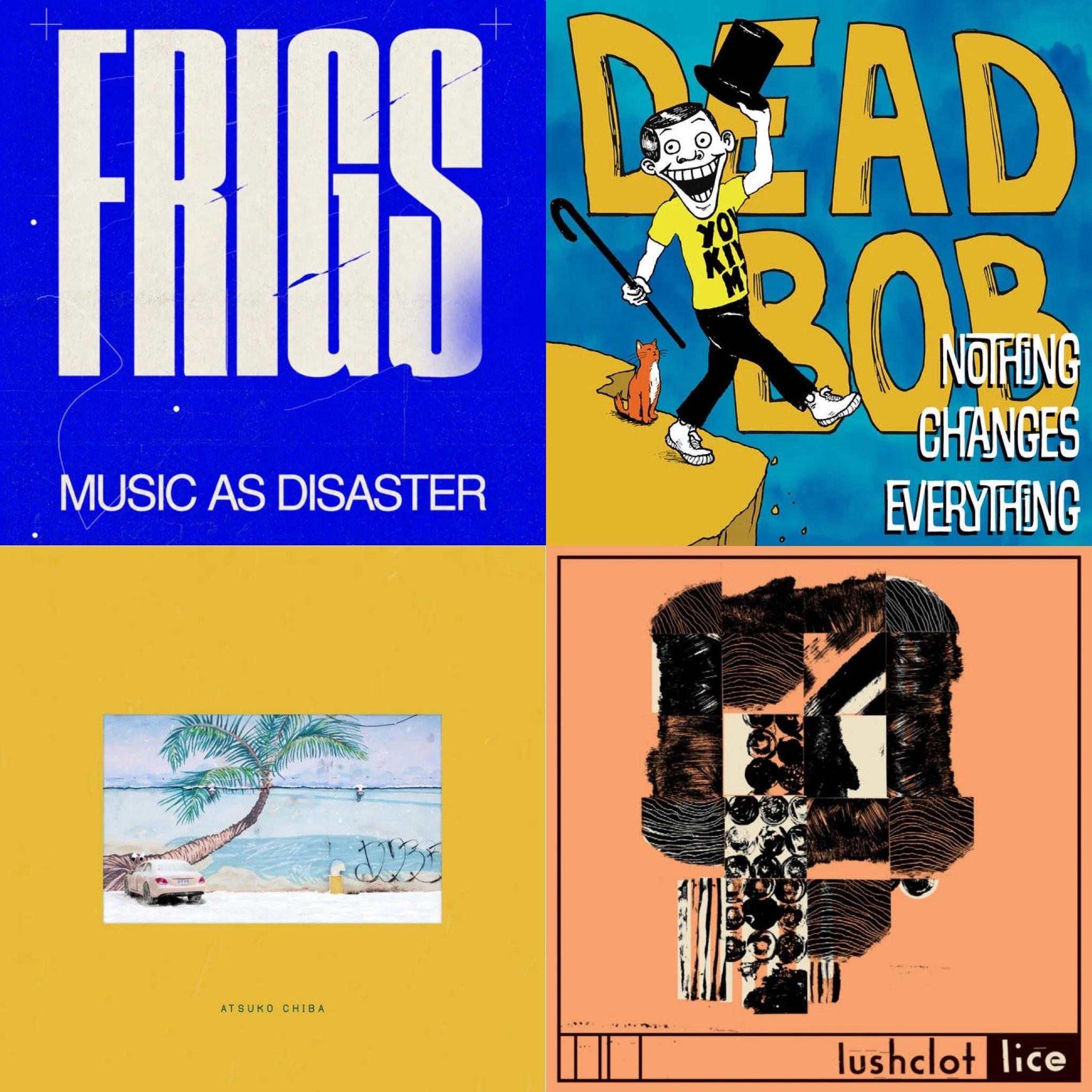FRIGS, Dead Bob, Atsuko Chiba, and lushclot