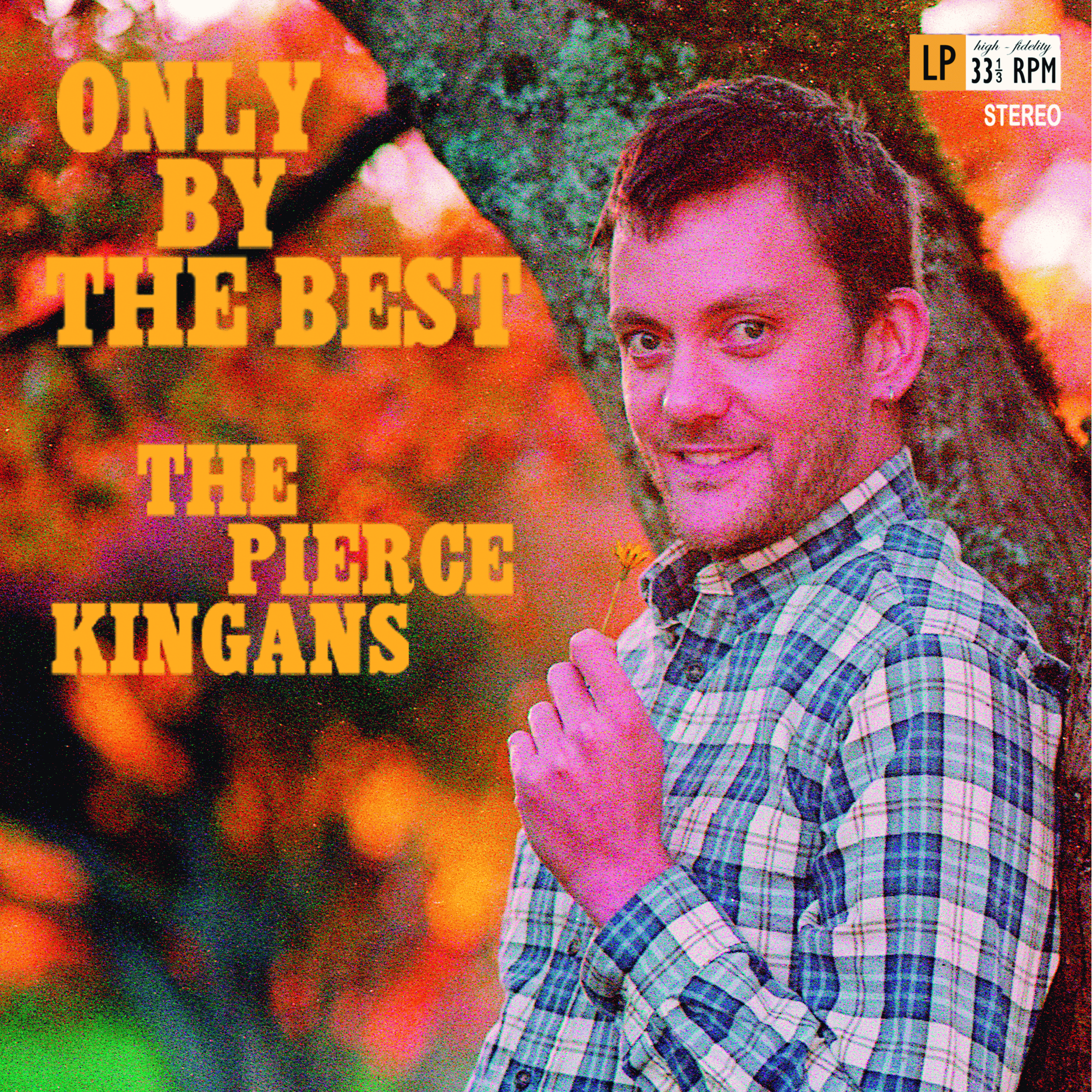 Premiere: The Pierce Kingans - Only By The Best