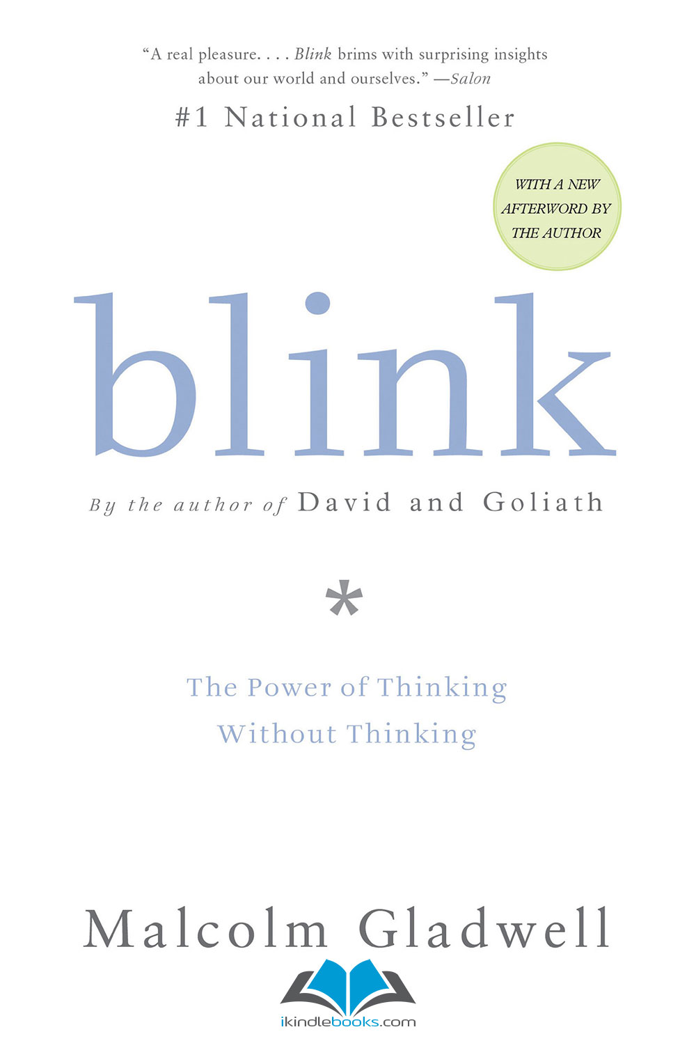 Blink: The Power of Thinking Without Thinking by Malcolm Gladwell