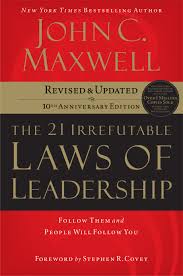 The 21 Irrefutable Laws of Leadership by John Maxwell