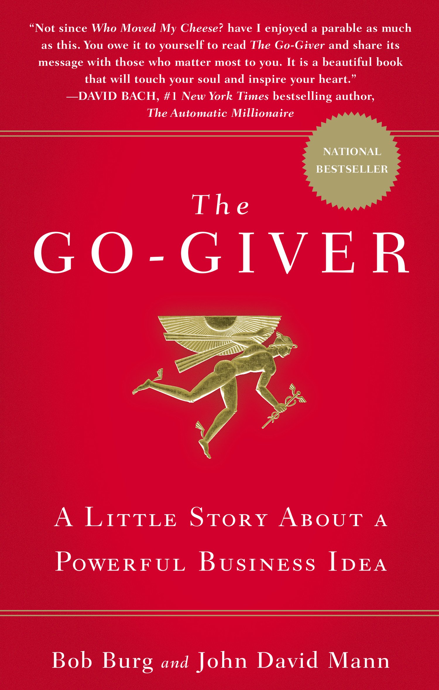 The Go-Giver: A Little Story About a Powerful Business Idea by Bob Burg