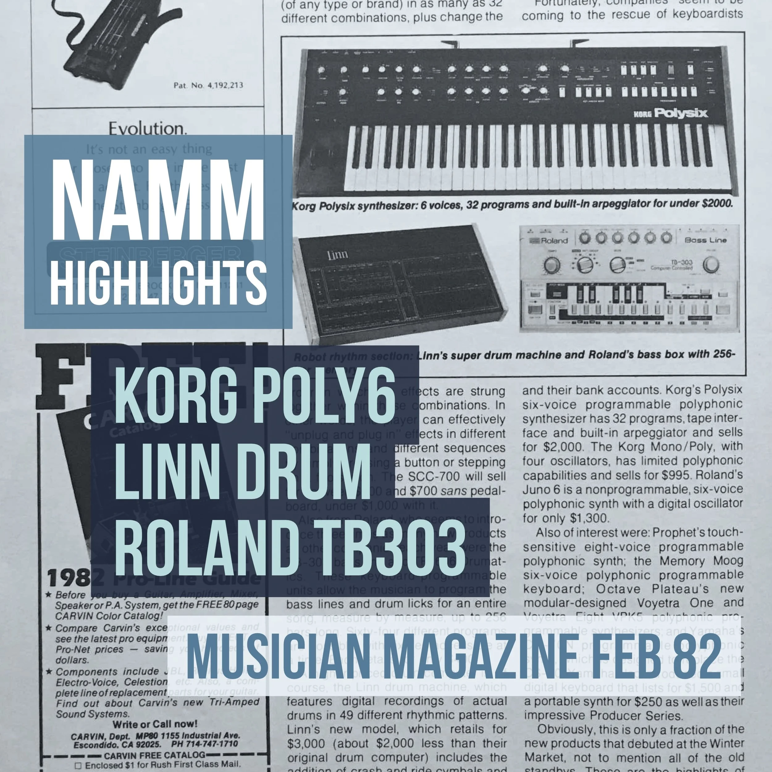 Korg Poly6, Linn Drum and the Roland TB303 all premiere at the '82 National Association of Music Merchants show. 