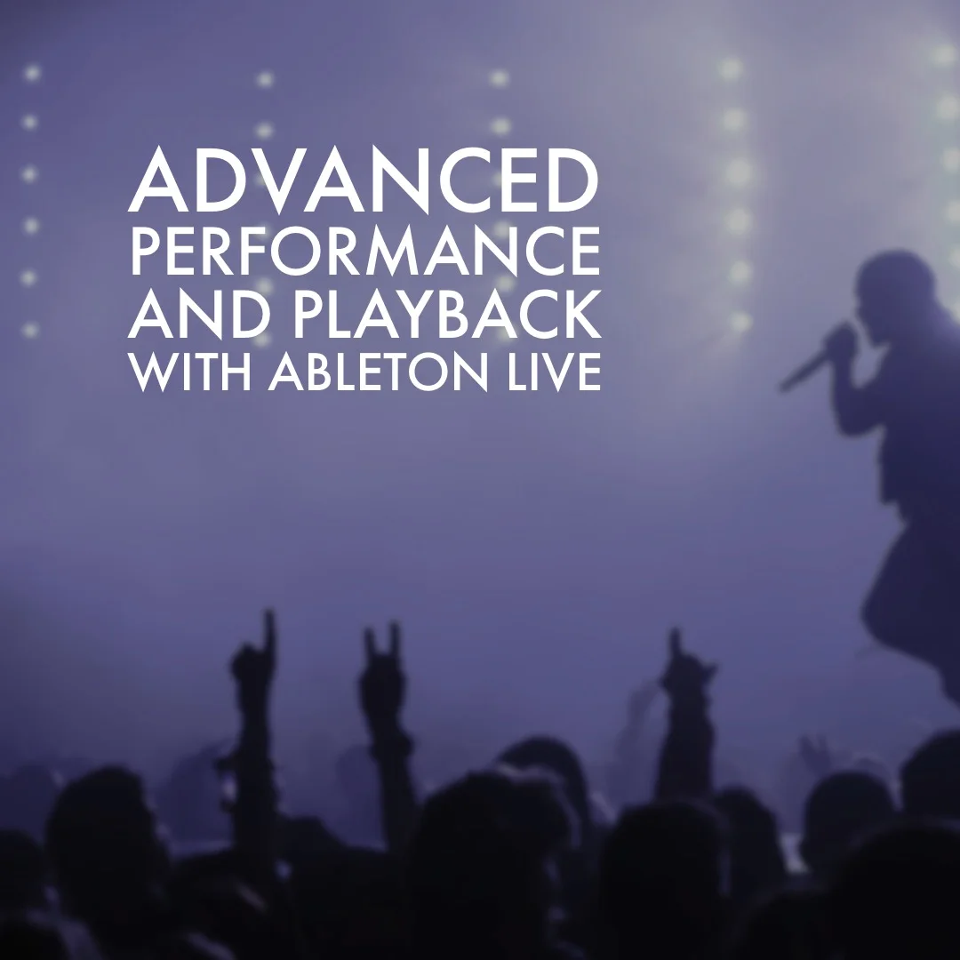 Advanced Performance and Playback with Ableton Live