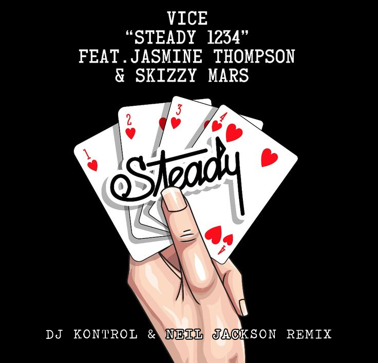 Vice f. Jasmine Thompson & Skizzy Mars - Steady 1234 (DJ Kontrol & Neil Jackson Remix)