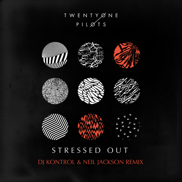 Twenty One Pilots - Stressed Out (DJ Kontrol & Neil Jackson Remix)