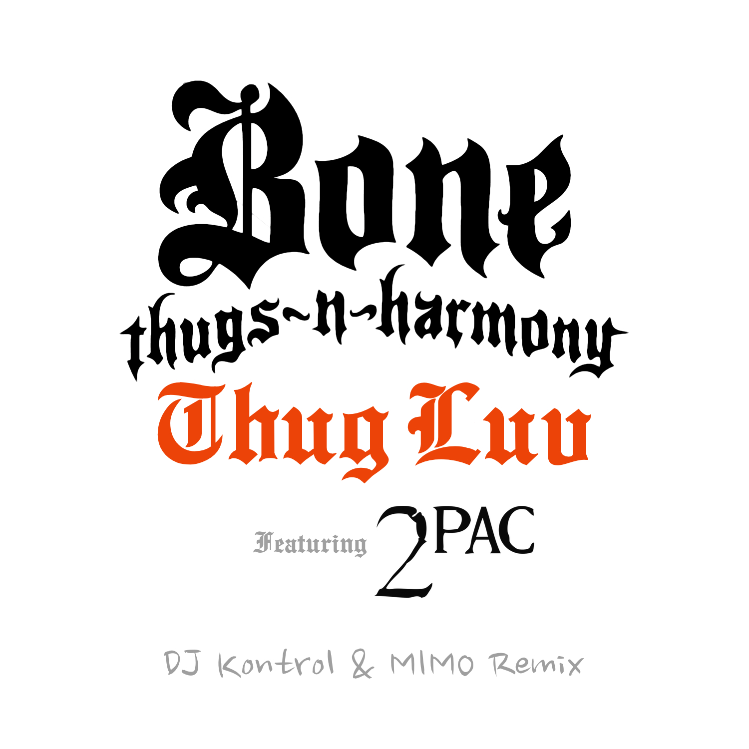 Bone Thugs-N-Harmony - Thug Luv (DJ Kontrol & MIMO Remix)
