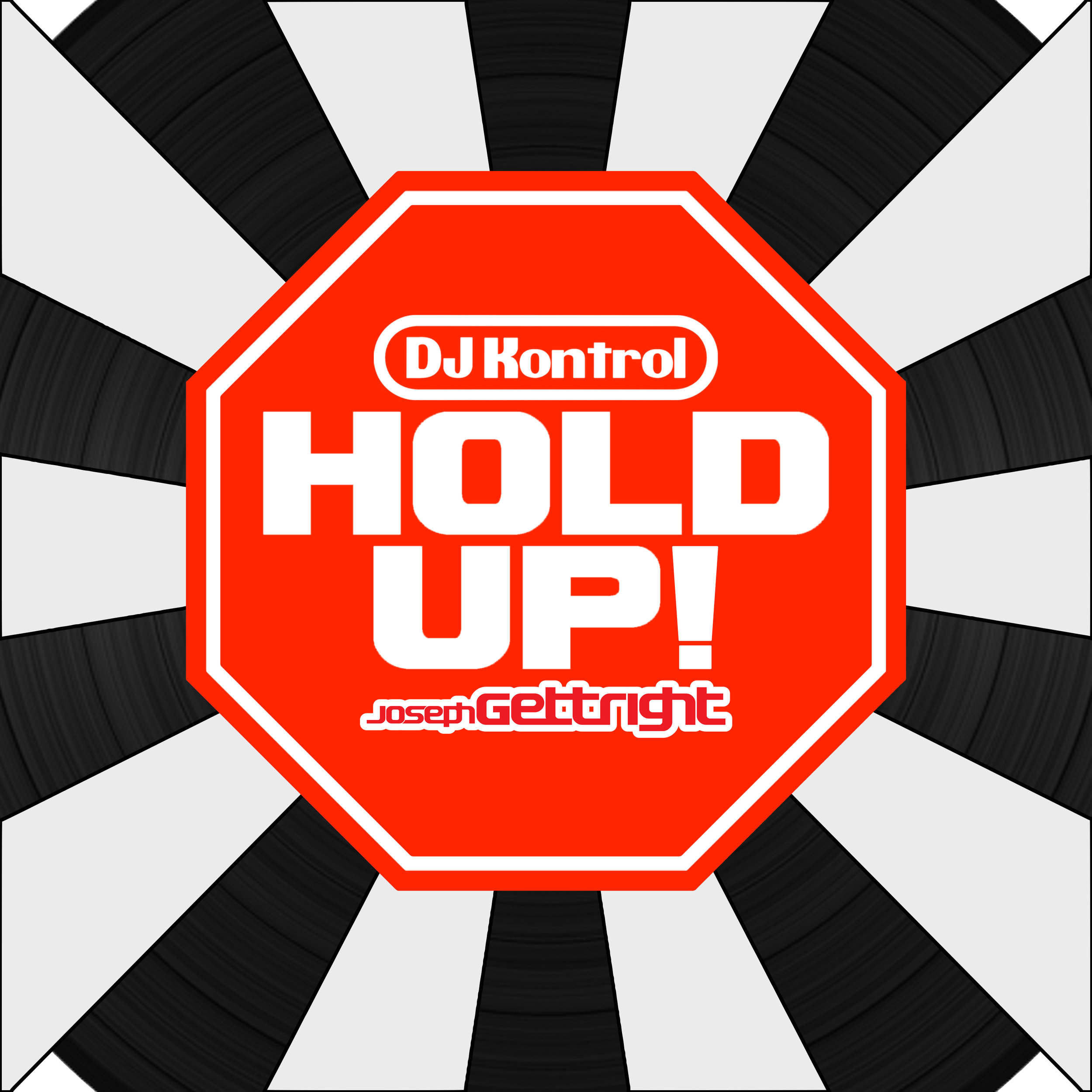 DJ Kontrol & Joseph Gettright - Hold Up!