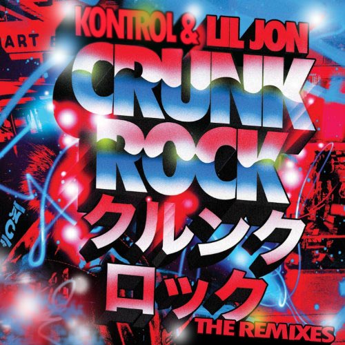 Crunk Rock (DJ Kontrol Remixes)