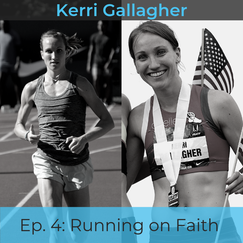 Episode 4: Kerri Gallagher: Running on Faith
