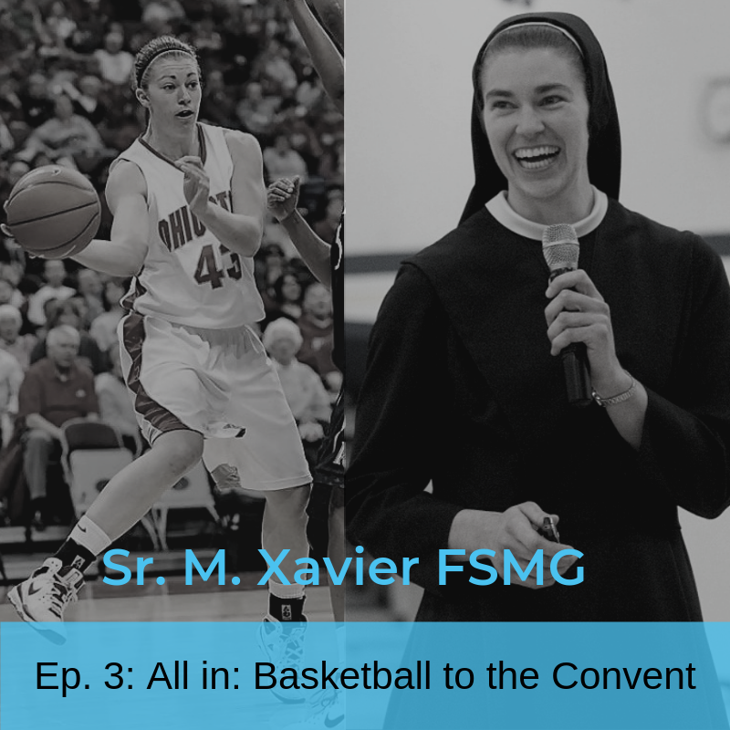 Episode 3: Sr. M. Xavier: All In: Basketball to the Convent