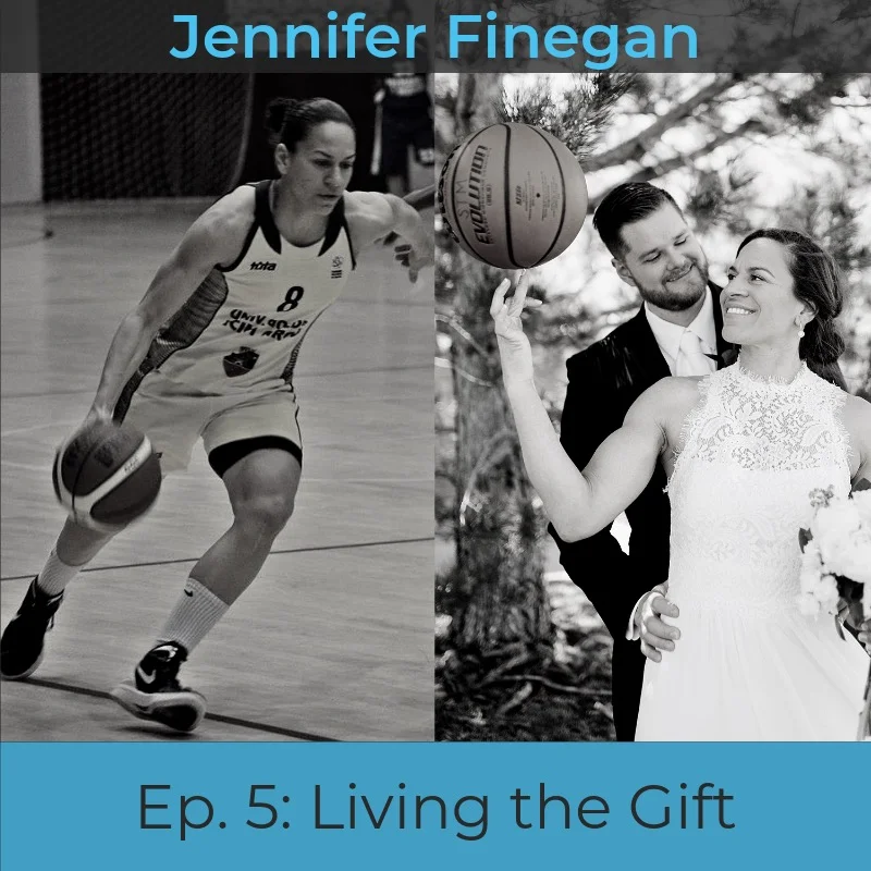 Episode 5: Jennifer Finnegan: Living the Gift