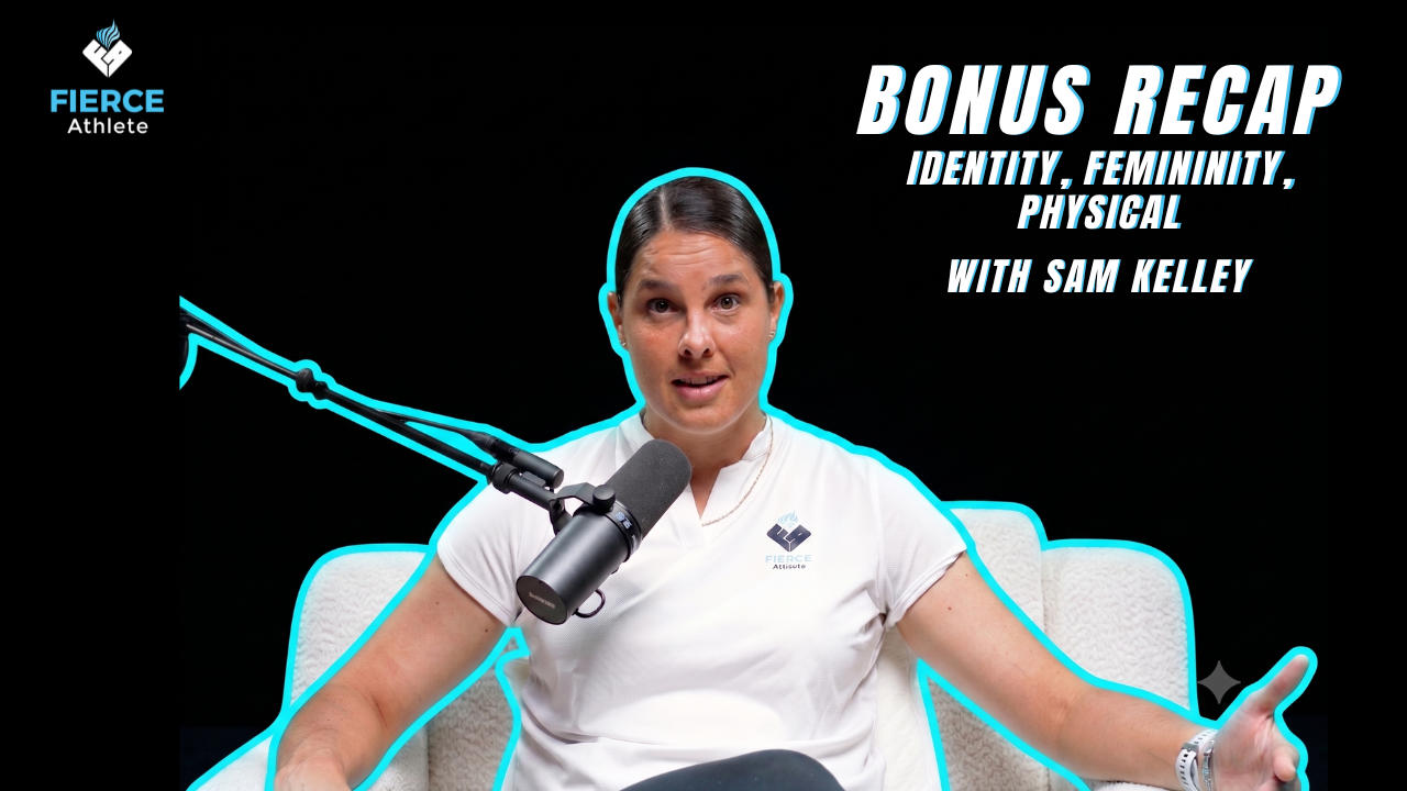 Bonus Recap | Identity, Femininity, + Physical 