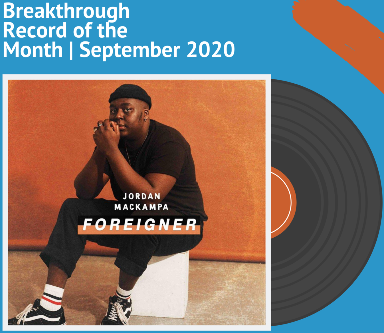 VinylMnky makes Jordan Mackampa's "Foreigner" Breakthrough Record of the Month