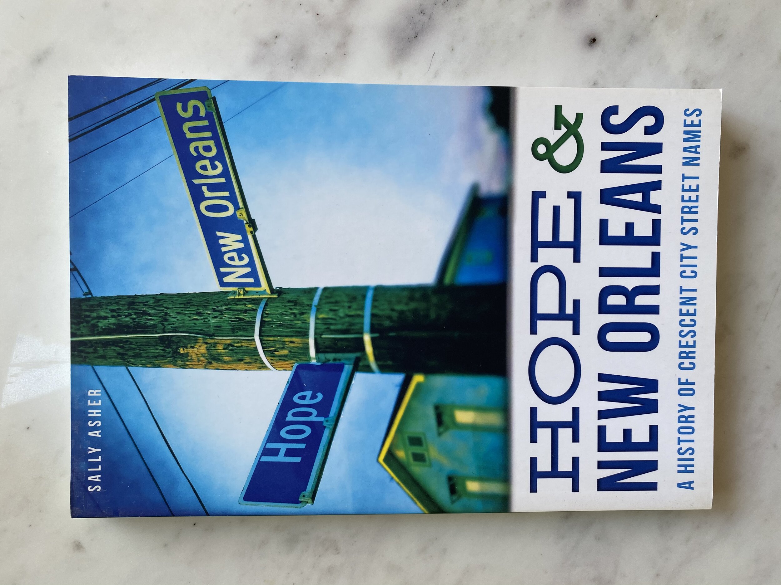 Hope &amp; New Orleans: A History of Crescent City Street Names.