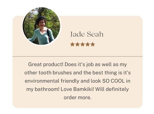 Bamkiki Toothbrush Customer Testimonial and Review 3.jpg