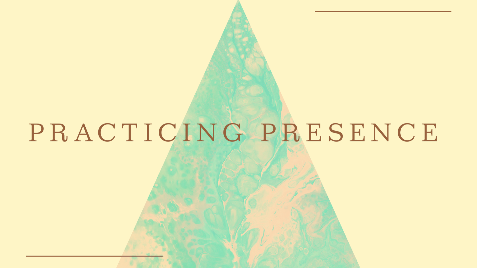 Practicing Presence