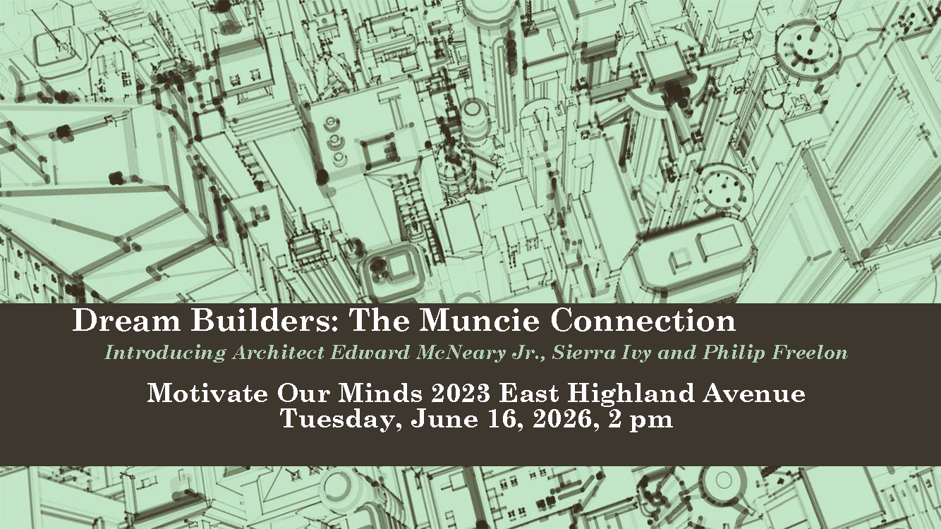 Dream Builders: The Muncie Connection