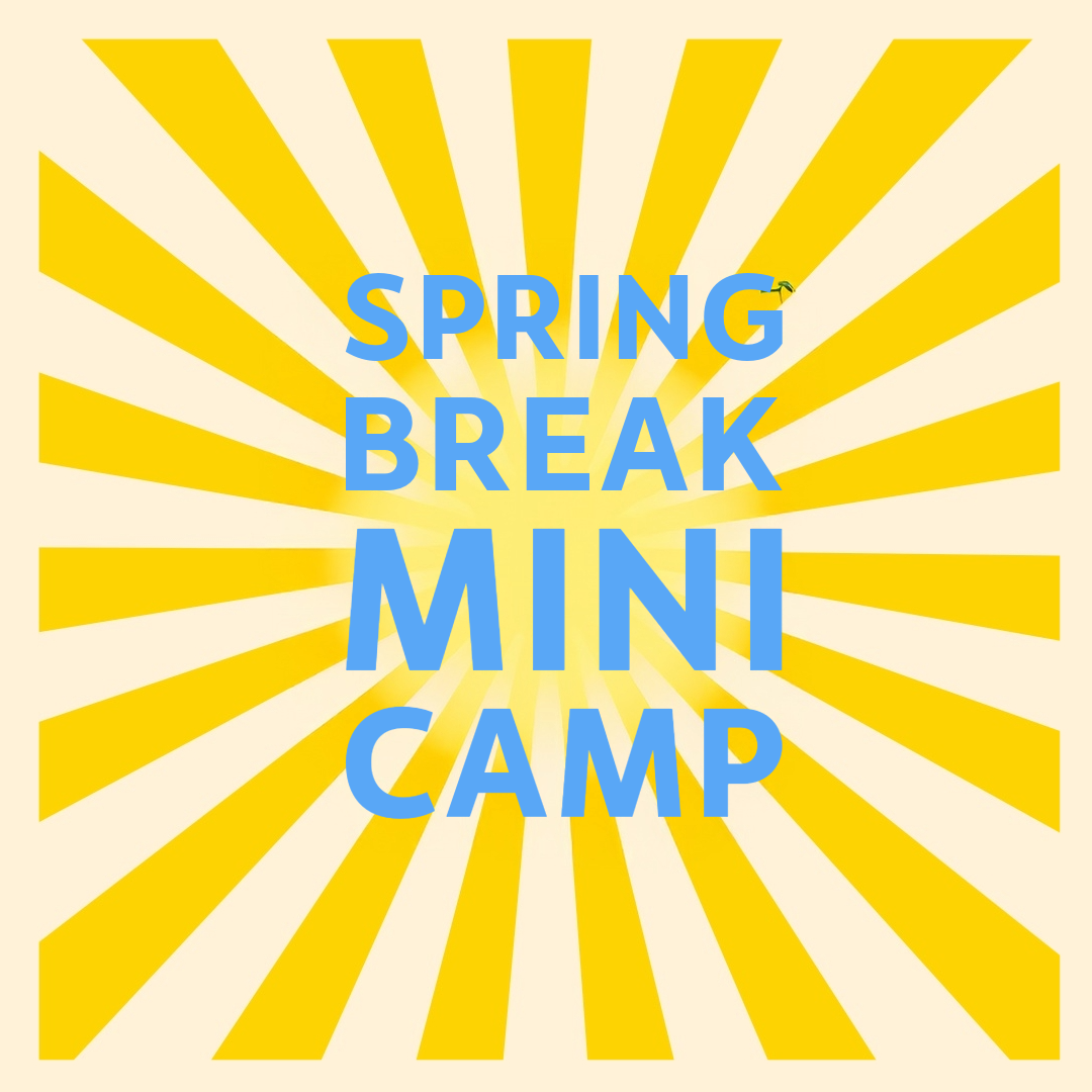 MOMs Spring Break Mini Camp 