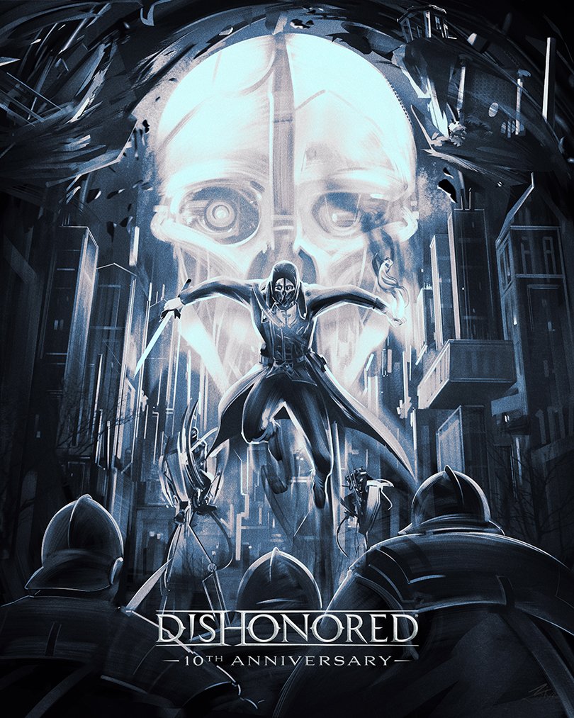   Dishonored 10th Anniversary Illustration   Client: Arkane &amp; Bethesda (official art created via Poster posse) 