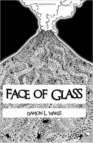 Review - Face of Glass by Damon Wakes