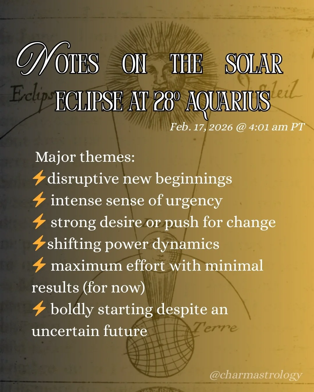 My notes on the Solar Eclipse in Aquarius - the first of this new series! Exact on Feb 17, 2026 at 4:01 am PT. 

~ inserts meme ~ Aahhhh sh*t, here we go again 🥹 ECLIPSE SZN LEZGO! NEW ECLIPSE CYCLE! SPECIAL SHOUT OUT TO THE FIXED SIGNS 🥲

I&rsquo;