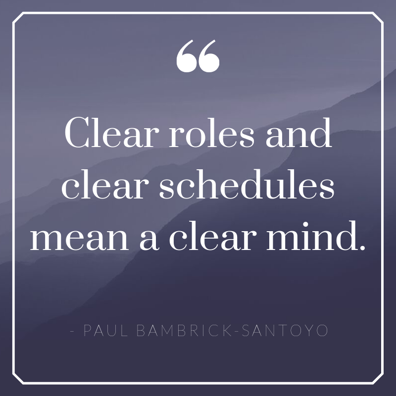 Clear roles and clear schedules mean a clear mind (1).png