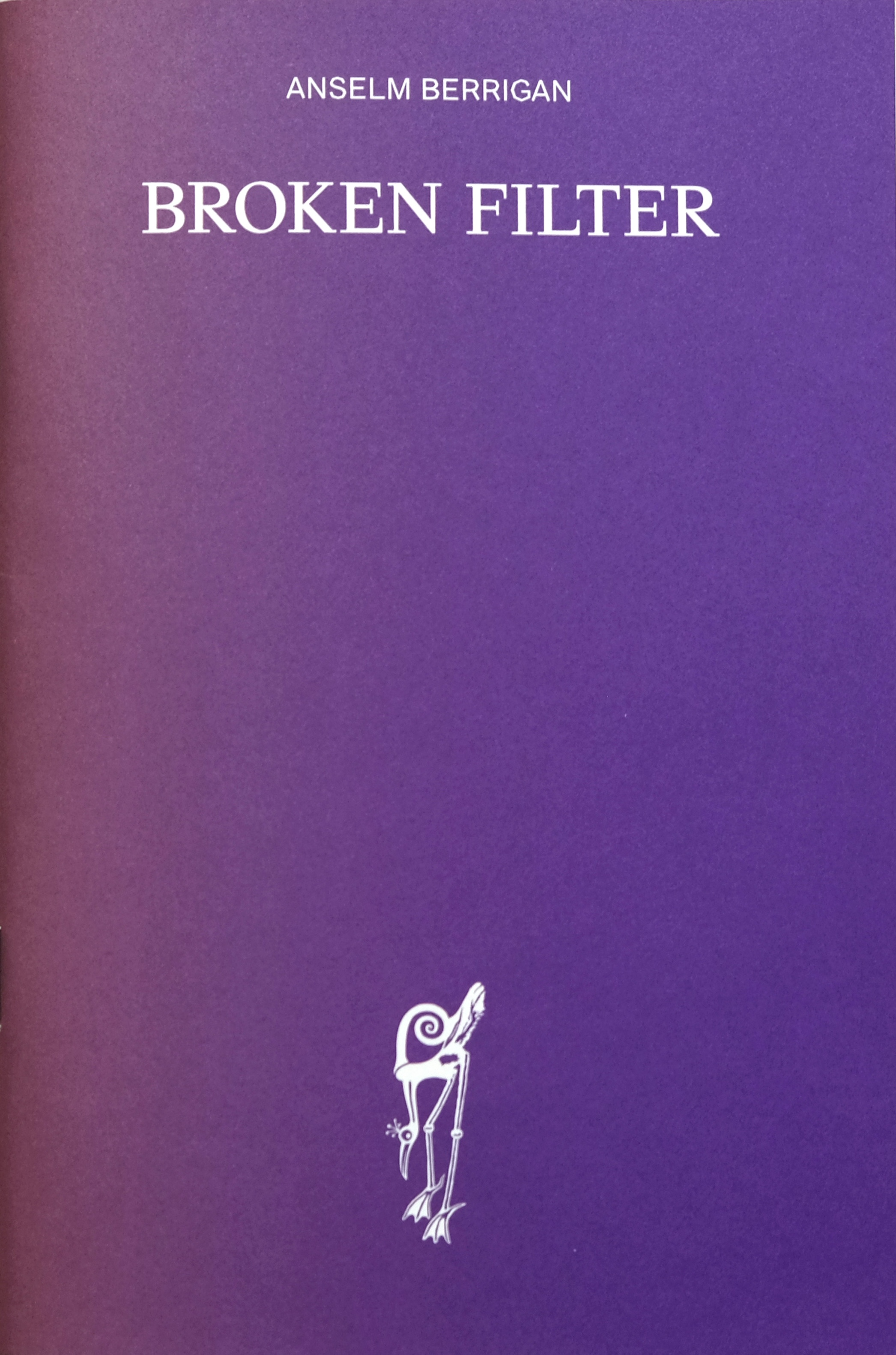 Broken Filter by Anselm Berrigan