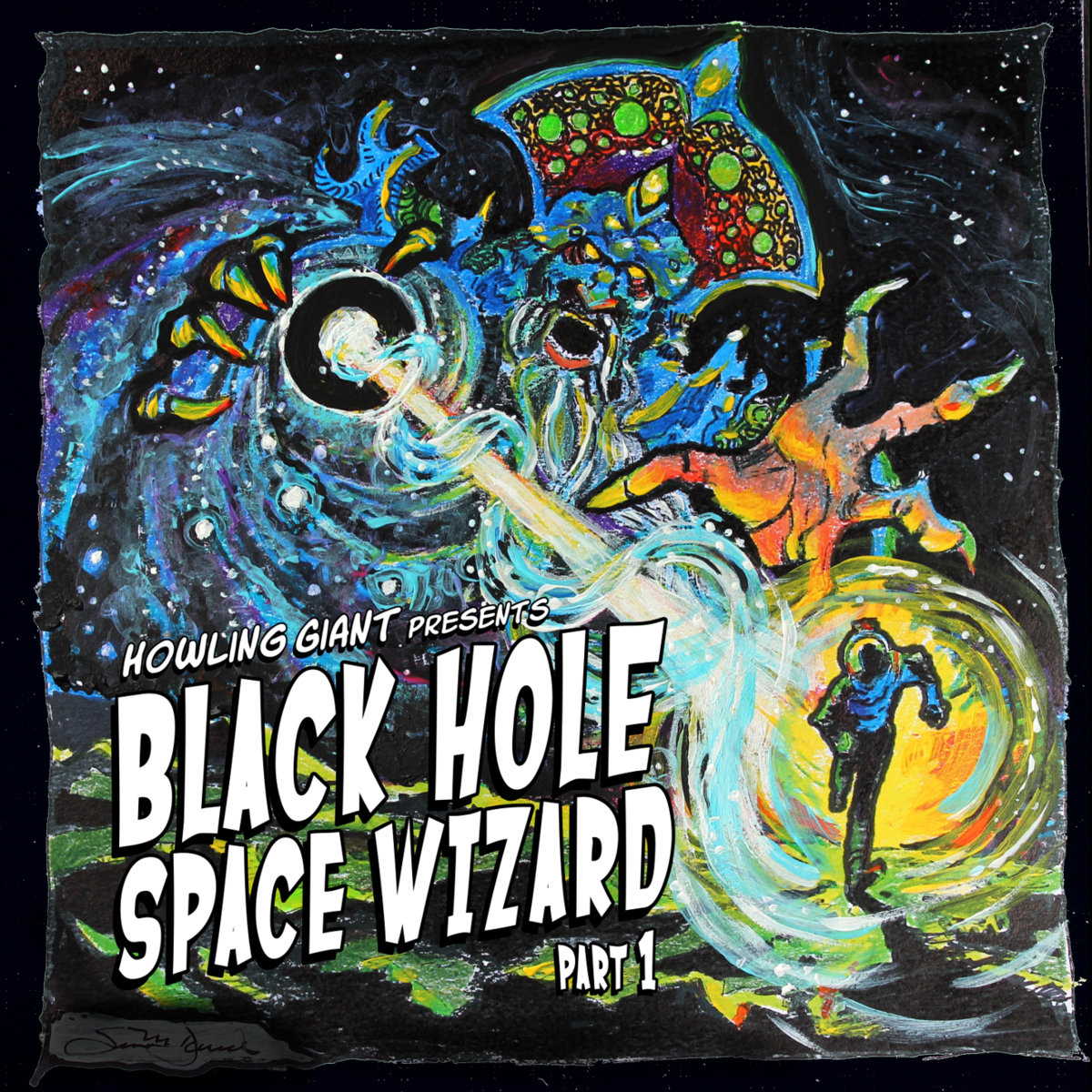 Howling Giant's "Black Hole Space Wizard Part 1"